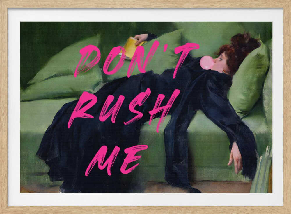 Dont Rush Me | Poster