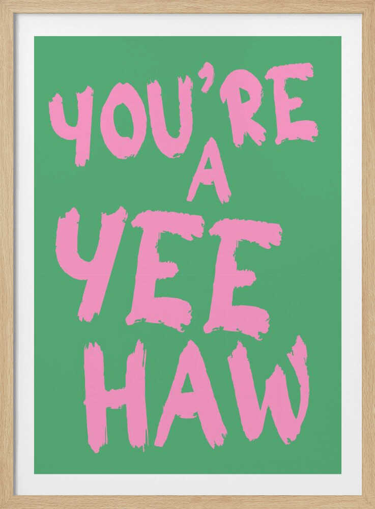 Tu es un yeehaw | Affiche