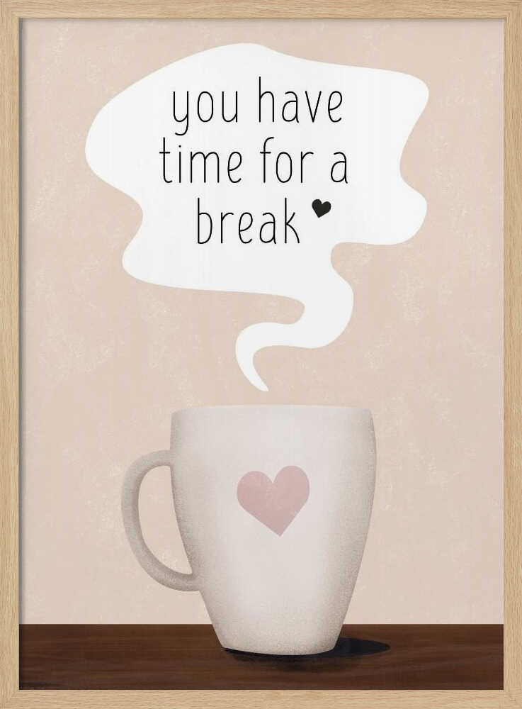 You Have Time for a Break | Poster