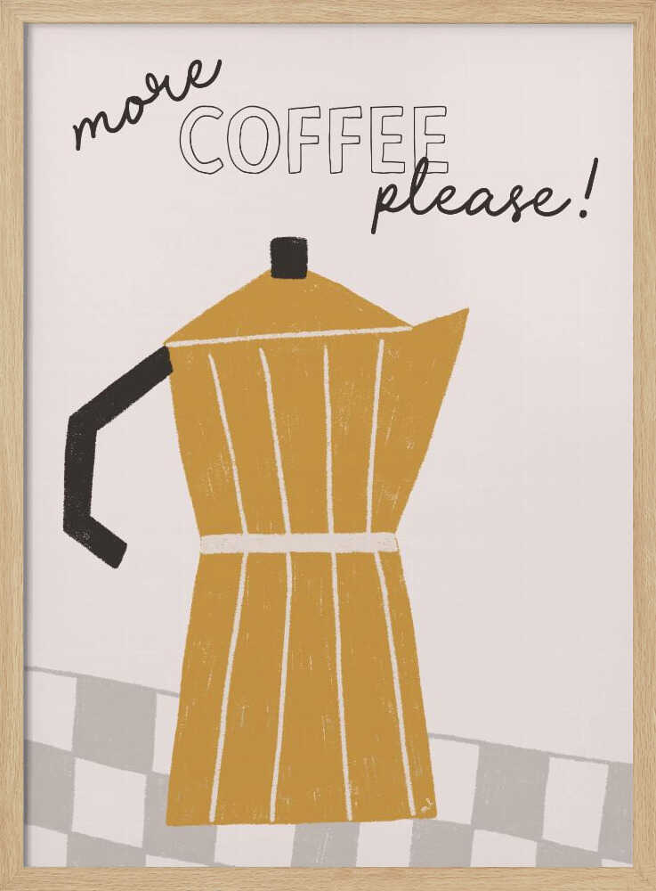 Mehr Kaffee | Poster