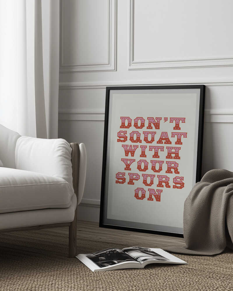 Ne vous accroupissez pas avec vos éperons | Affiche