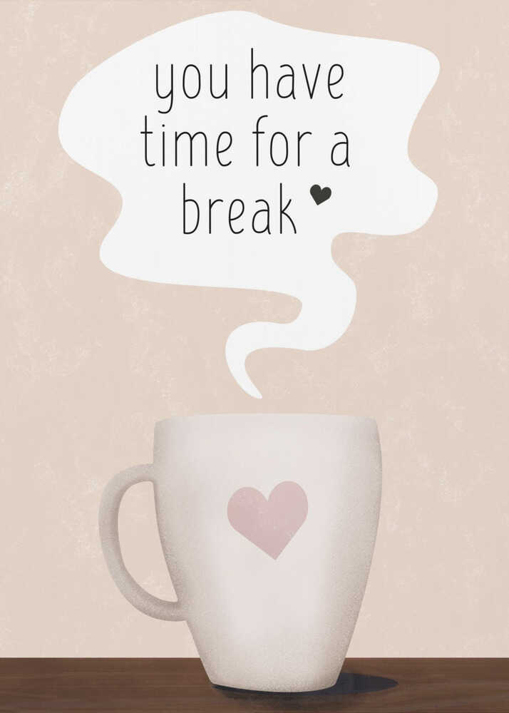 You Have Time for a Break | Poster